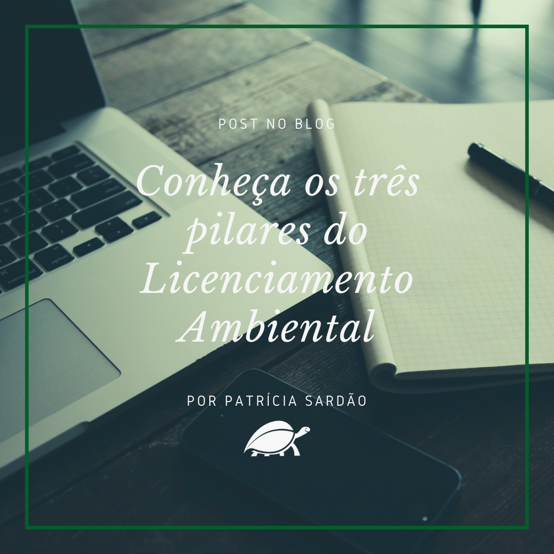 três pilares do licenciamento ambiental